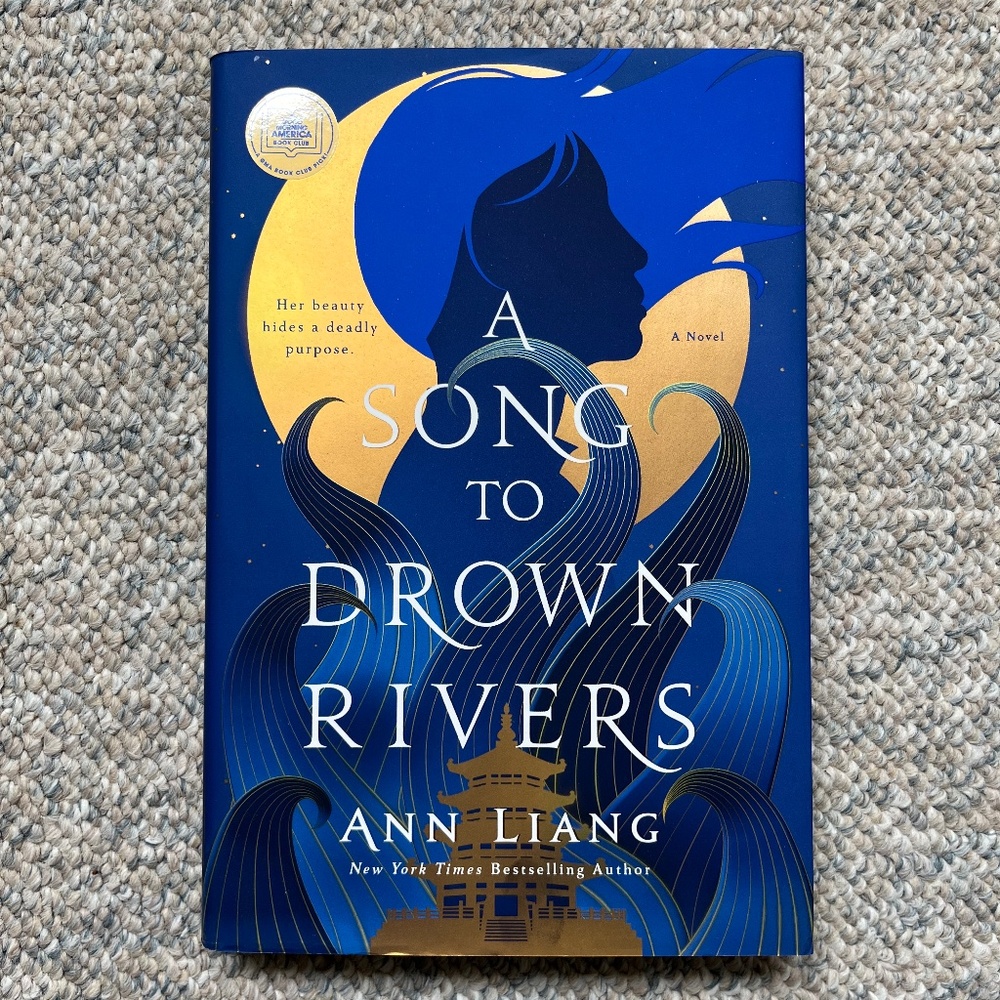 A Song to Drown Rivers by Ann Liang - First Edition - Sprayed Edges - Hardback